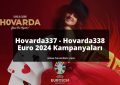 Hovarda337 - Hovarda338 Euro 2024 Kampanyaları