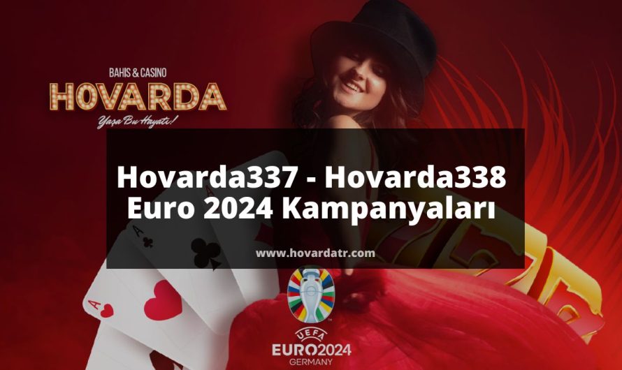 Hovarda337 - Hovarda338 Euro 2024 Kampanyaları